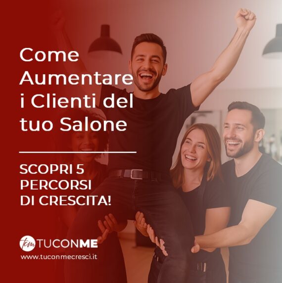 Come Aumentare Clienti Parrucchiere? 5 Percorsi per Chi Vuole Crescere Davvero!