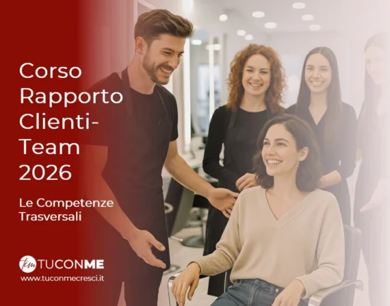 Corso Rapporto Clienti-Team 2026: competenze trasversali, il vero “plus” per il tuo salone