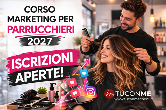 Iscrizione Corso Marketing Parrucchieri 2027: entra nel metodo TUCONME